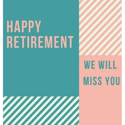 Happy Retirement Guest Book (Hardcover): Guestbook for retirement, message book, memory book, keepsake, retirement book for signing - Hardcover