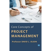 Core Concepts of Project Management - Hardcover