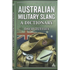 Australian Military Slang: A Dictionary - Paperback