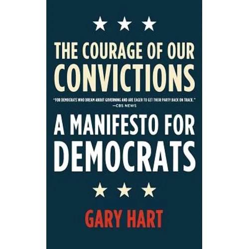 The Courage of Our Convictions: A Manifesto for Democrats - Paperback