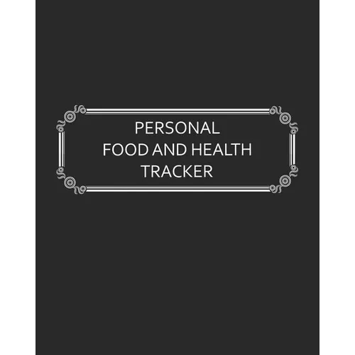 Personal Food and Health Tracker: Six-Week Food and Symptoms Diary (Black, 8x10) - Paperback