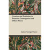 Creation and Evolution in Primitive Cosmogonies and Others Pieces - Paperback