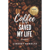 Coffee Saved My Life: A Memoir - Paperback