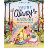 You're Always Enough: And More Than I Hoped for - Hardcover