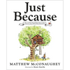 Just Because - Hardcover