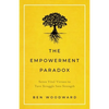 The Empowerment Paradox: Seven Vital Virtues to Turn Struggle Into Strength - Paperback