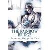 The Rainbow Bridge: A Story - Paperback