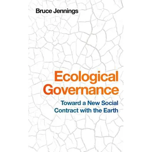 Ecological Governance: Toward a New Social Contract with the Earth - Paperback