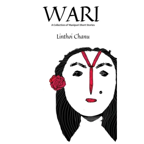 WARI (2nd Edition): A collection of Manipuri Short Stories - Paperback