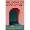 The School for Good Mothers - Hardcover