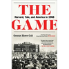 The Game: Harvard, Yale, and America in 1968 - Paperback