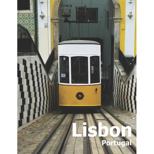 Lisbon Portugal: Coffee Table Photography Travel Picture Book Album Of A Portuguese City in Southern Europe Large Size Photos Cover - Paperback