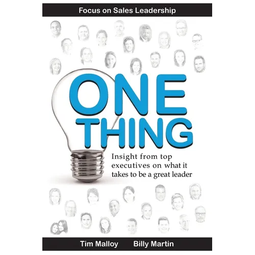One Thing: Focus on Sales Leadership: Insight from top business executives on what it takes to be a great leader. - Paperback