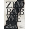 Zimbabwe: Mired in Transition - Paperback