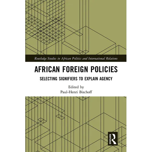 African Foreign Policies: Selecting Signifiers to Explain Agency - Paperback