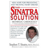 The Sinatra Solution: Metabolic Cardiology - Paperback