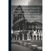 The Destruction Of Jerusalem An Absolute And Irresistible Proof Of The Divine Origin Of Christianity [signed G.h.] - Paperback