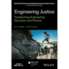 Engineering Justice: Transforming Engineering Education and Practice - Hardcover