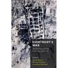 Everybody's War: The Politics of Aid in the Syria Crisis - Hardcover
