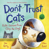 Don't Trust Cats: Life Lessons from Chip the Dog - Hardcover