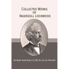 Collected Works of Ingersoll Lockwood: The Baron Trump Novels & 1900; Or, The Last President - Paperback