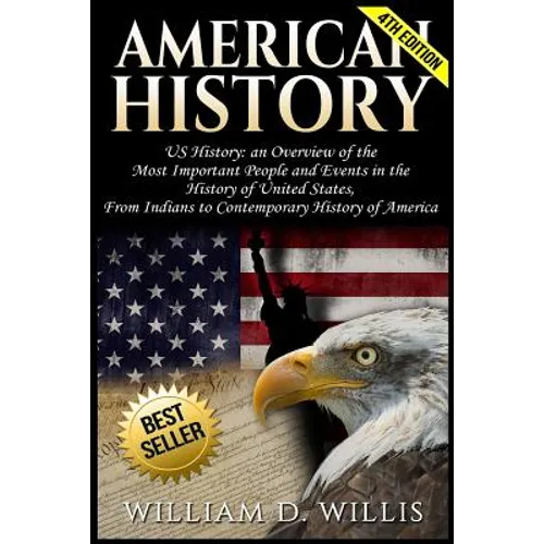 American History: Us History: An Overview of the Most Important People & Events. the History of United States: From Indians to Contempor - Paperback
