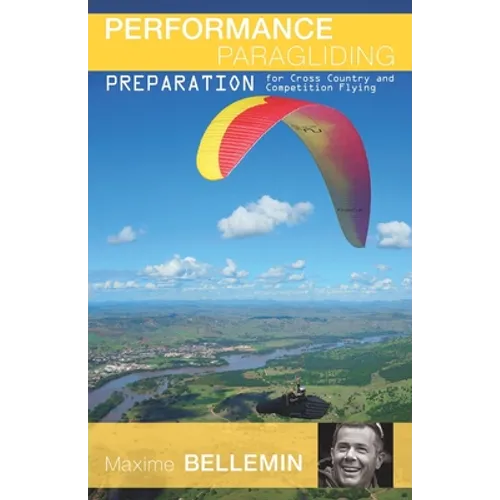 Performance Paragliding - Preparation for Cross-Country and Competition Flying - Paperback