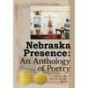 Nebraska Presence: An Anthology of Poetry - Paperback