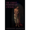 The Christ, Psychotherapy and Magic - Paperback