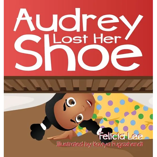 Audrey Lost Her Shoe - Hardcover