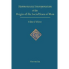 Hermeneutic Interpretation of the Origin of the Social State of Man - Hardcover