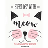 Start Day with: Cute! Cute! Cute! Adorable cat coloring book for kids - Paperback