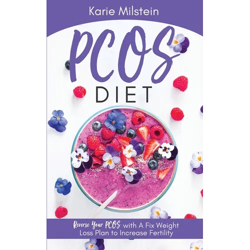 PCOS Diet Reverse Your PCOS with A Fix Weight Loss Plan to Increase Fertility - Paperback