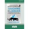 Touching the Jaguar: Transforming Fear into Action to Change Your Life and the World (16pt Large Print Edition) - Paperback