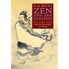 Zen and Zen Classics (Volume One): From the Upanishads to Huineng - Hardcover