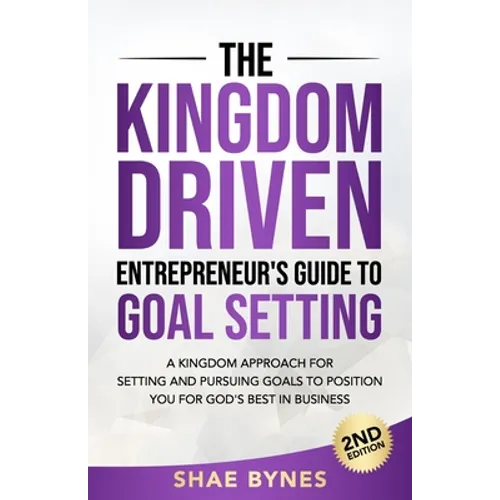 The Kingdom Driven Entrepreneur's Guide to Goal Setting - Paperback