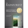 The Rainforest: The Secret to Building the Next Silicon Valley - Paperback