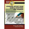 Louisiana Notary Exam Sample Questions and Answers: Explanations Keyed to the Official Study Guide - Paperback