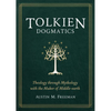 Tolkien Dogmatics: Theology Through Mythology with the Maker of Middle-Earth - Paperback