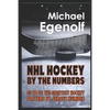 NHL Hockey by the Numbers: 00 to 99: THE GREATEST HOCKEY PLAYERS BY JERSEY NUMBER - Paperback