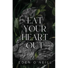 Eat Your Heart Out: Alternate Cover Edition - Paperback