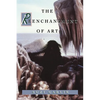 The Reenchantment of Art - Paperback
