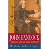 John Hancock: Merchant King and American Patriot - Hardcover