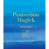 Protection Magick: Spells for Defense - Hardcover