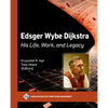 Edsger Wybe Dijkstra: His Life, Work, and Legacy - Hardcover