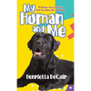 My Human and Me: A Katrina story for kids told by Sidney the Labrador - Hardcover