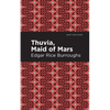 Thuvia, Maid of Mars - Paperback