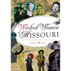 Wicked Women of Missouri - Paperback