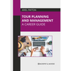 Tour Planning and Management: A Career Guide - Hardcover