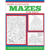 More Funtastic Mazes for Kids 4-10 - Paperback